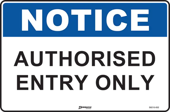 Everything You Need to Know About Authorised Entry Only Signage
