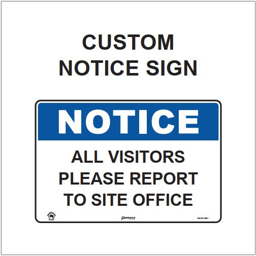 Custom Notice Signs — Pinnacle Signage