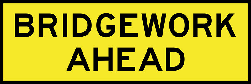 Bridgework Ahead, 2400 x 900 Boxed Edge, Metal Class 1 Reflective