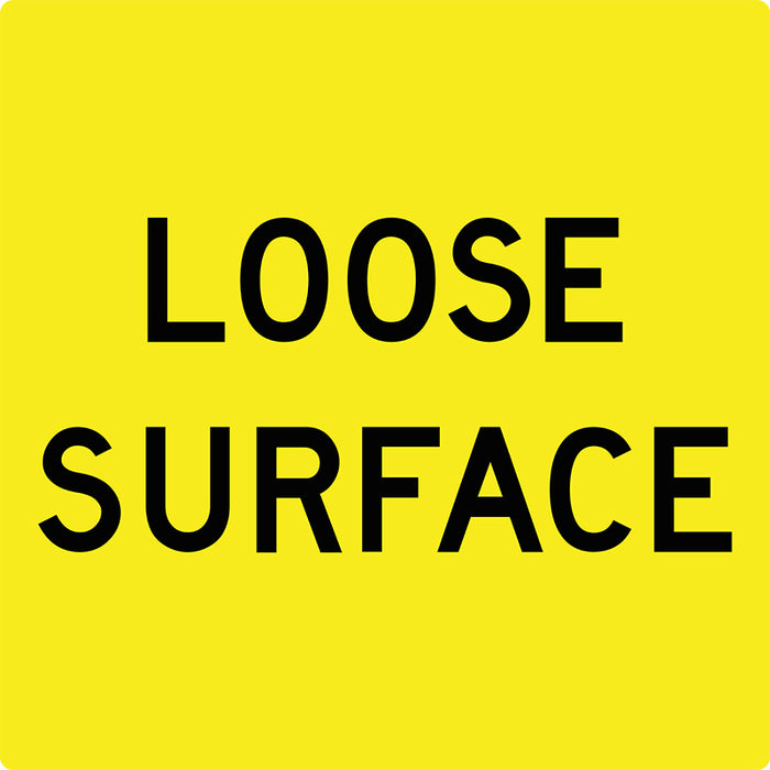 Loose Surface (Text), Multi Message 600 x 600mm Corflute, Class 1 Reflective