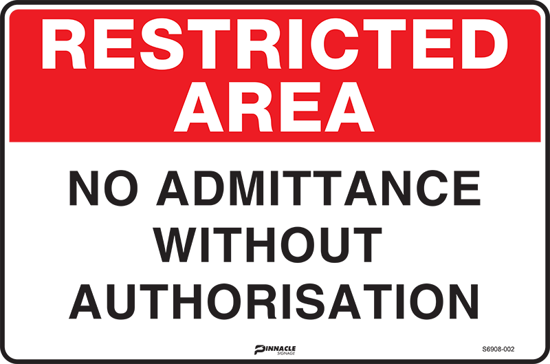 Restricted Area No Admittance Without Authorisation