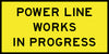 Power Line Works In Progress, 1800 x 900 Boxed Edge, Metal Class 1 Reflective