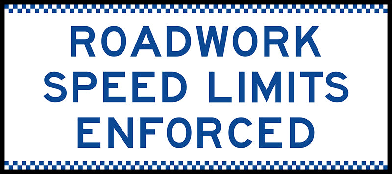 Roadwork Speed Limits Enforced, 1800 x 800 Boxed Edge, Metal Class 1 Reflective