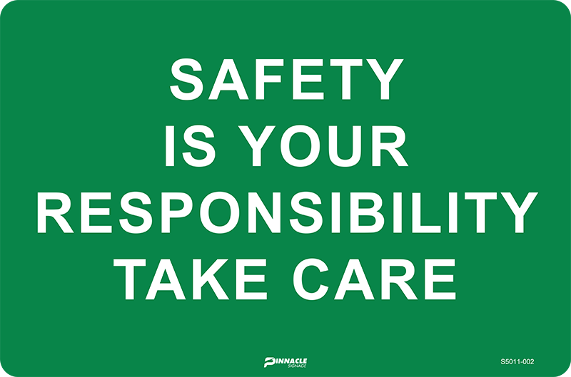 Safety Is Your Responsibility Take Care