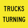 Trucks Turning (Text), Multi Message 600 x 600mm Corflute, Class 1 Reflective