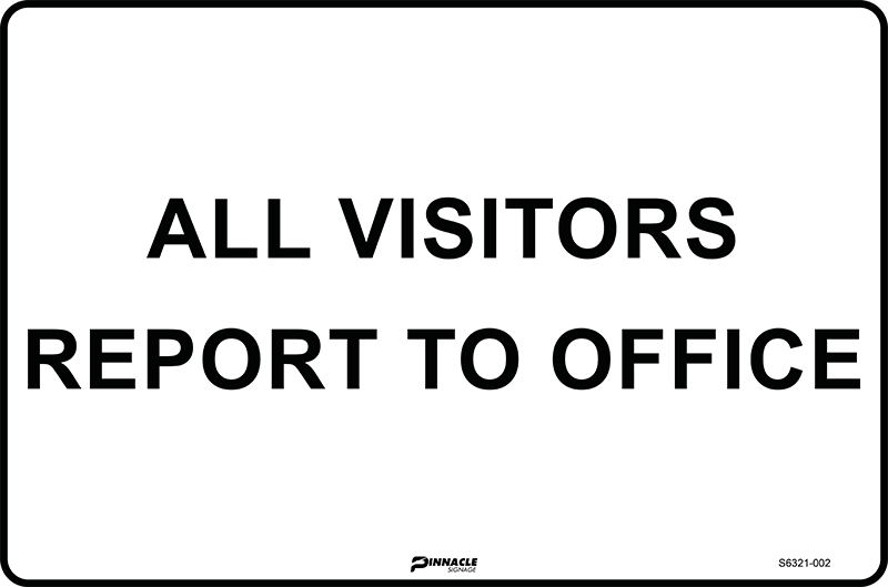 All Visitors Report To Office