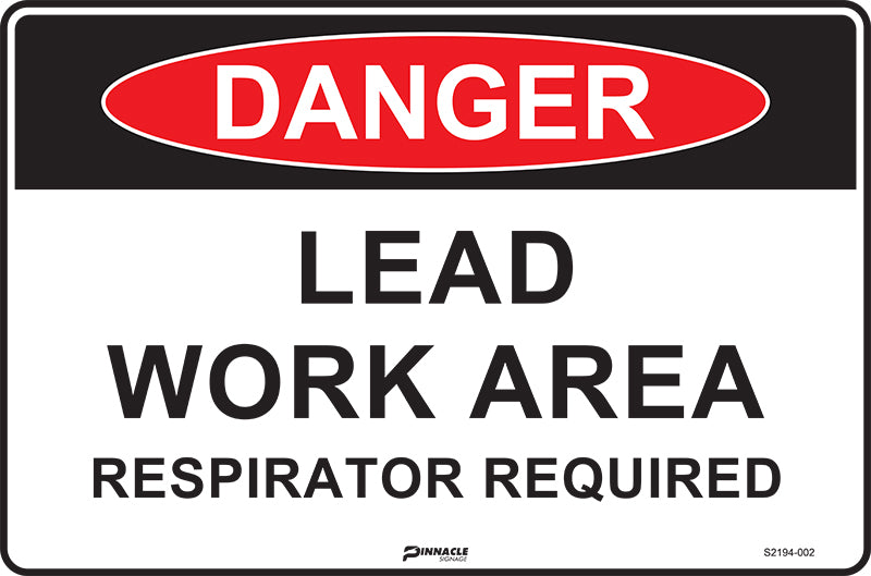 Danger Lead Work Area Respirator Required