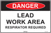 Danger Lead Work Area Respirator Required