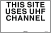 This Site Uses UHF Channel _