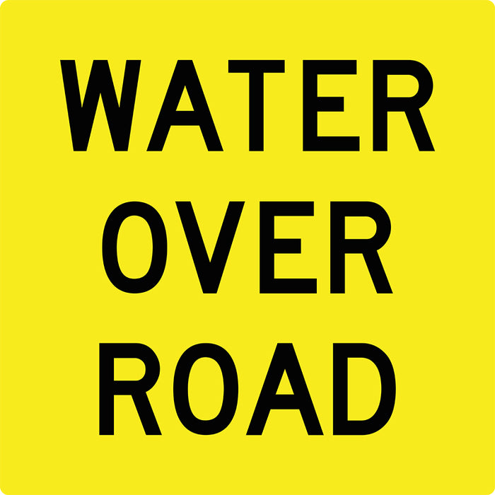 Water Over Road, Multi Message 600 x 600mm Corflute, Class 1 Reflective