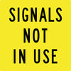 Signals Not In Use, Multi Message 600 x 600mm Corflute, Class 1 Reflective
