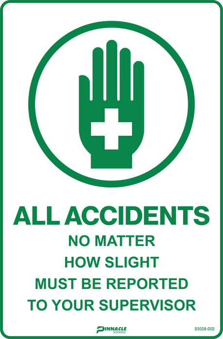 All Accidents No Matter How Slight Must Be Reported To Your Supervisor All Accidents No Matter How Slight Must Be Reported To Your Supervisor
