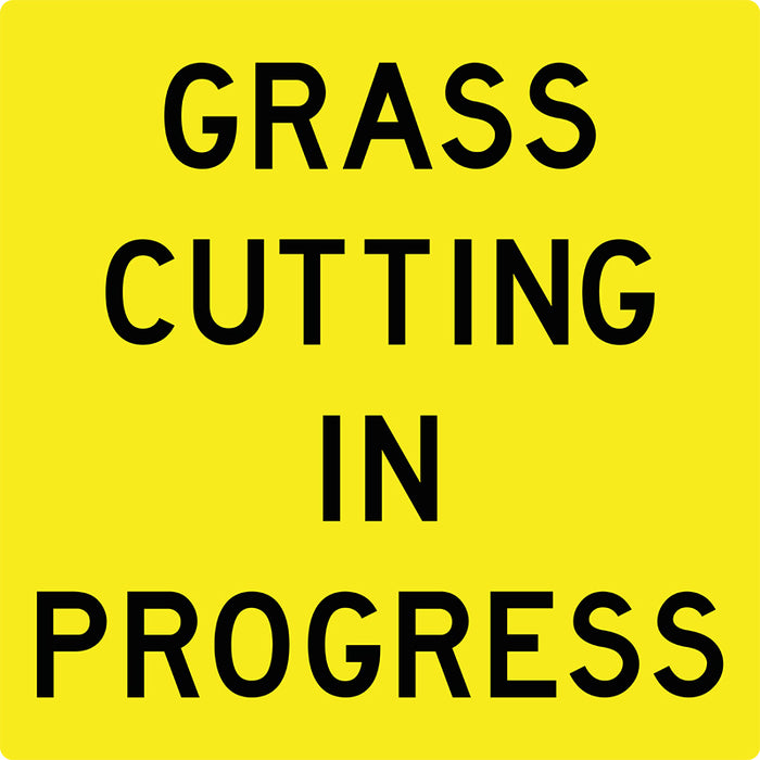 Grass Cutting In Progress, Multi Message 600 x 600mm Corflute, Class 1 Reflective