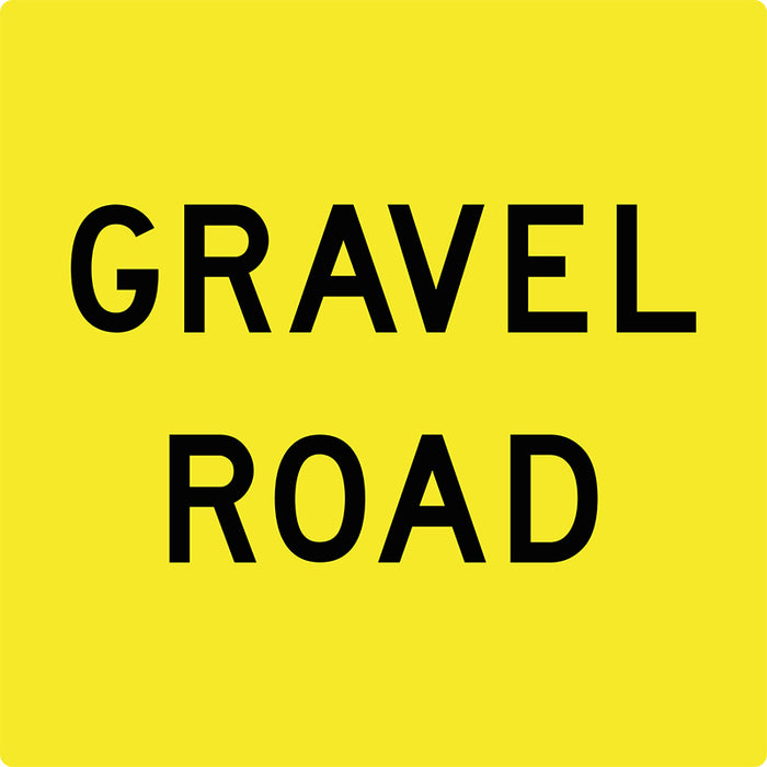 Gravel Road, Multi Message 600 x 600mm Corflute, Class 1 Reflective