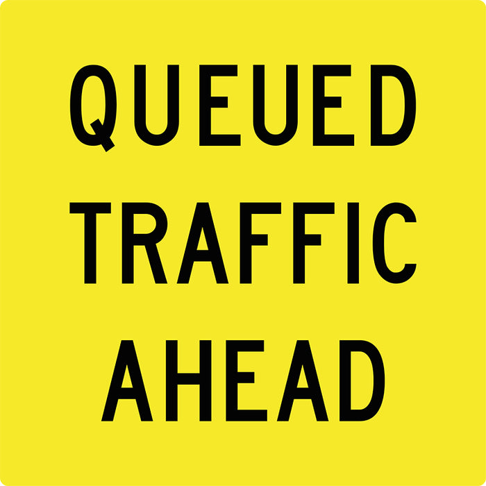 Queued Traffic Ahead, Multi Message 600 x 600mm Corflute, Class 1 Reflective