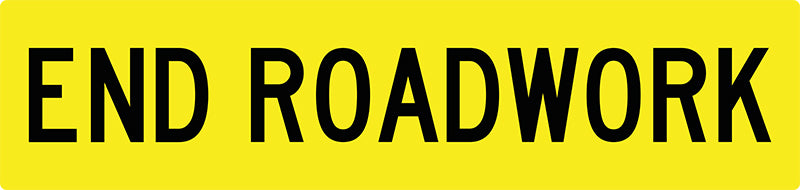 End Road Work, Multi Message 1200 x 300mm Corflute, Class 1 Reflective