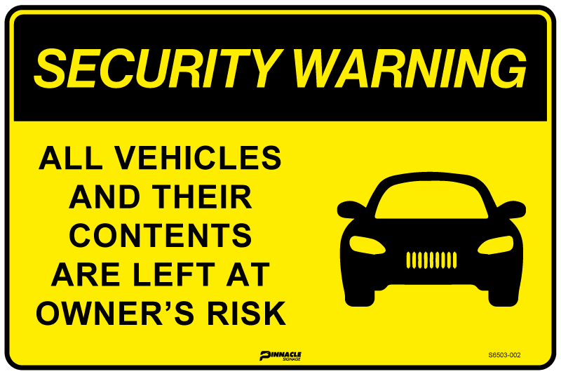 Security Warning All Vehicles And Their Contents Are Left At Owners Risk