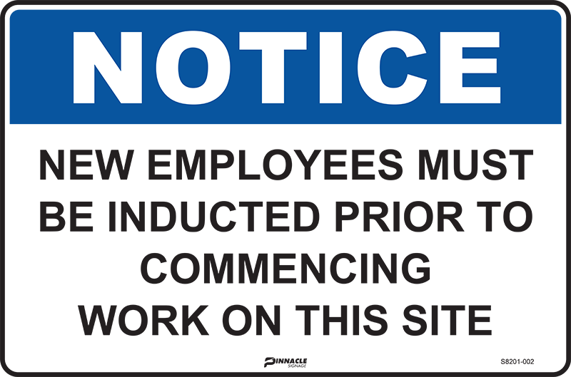 Notice New Employees Must be Inducted Prior to Commencing Work...