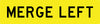Merge Left, Multi Message 1200 x 300mm Corflute Class 1 Reflective