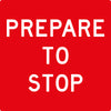 Prepare To Stop, Multi Message 600 x 600mm Corflute, Class 1 Reflective