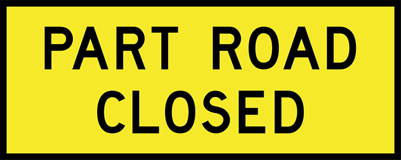 Part Road Closed, 1500 x 600 Boxed Edge, Metal Class 1 Reflective