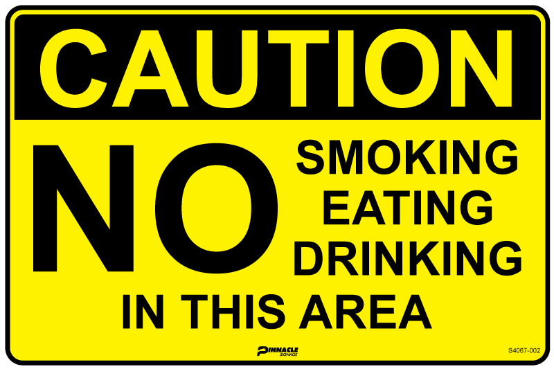 Caution No Smoking/Eating/Drinking In This Area