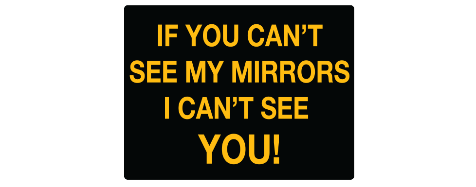 If You Can't See My Mirrors, I Can't See You, 240 x 180mm Adhesive