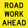Road Work Ahead, Multi Message 600 x 600mm Corflute, Class 1 Reflective