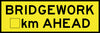 Bridgework __km Ahead, 1800 x 600 Boxed Edge, Metal Class 1 Reflective