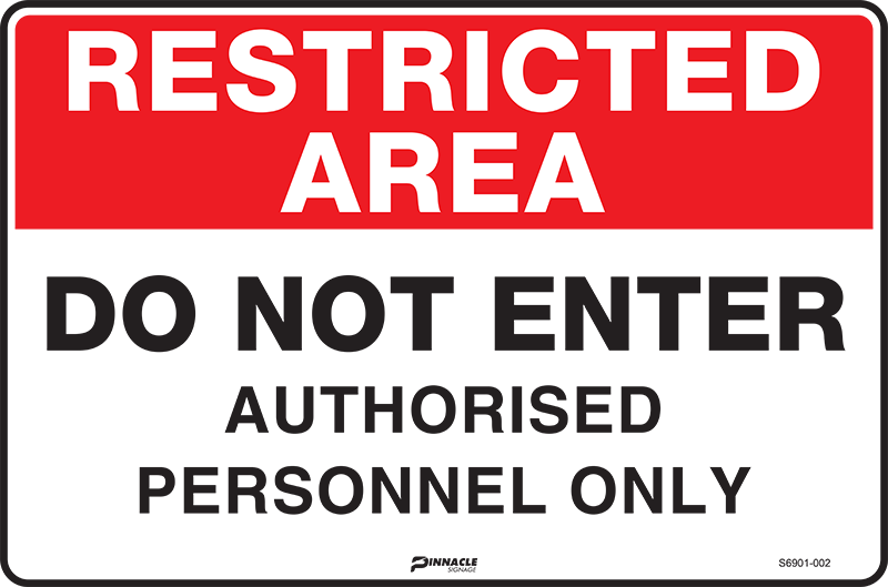 Restricted Area Do Not Enter Authorised Personnel Only