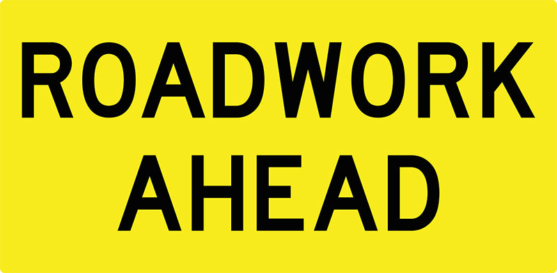 Roadwork Ahead, Multi Message 1200 x 600mm Corflute, Class 1 Reflective