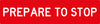 Prepare To Stop, Multi Message 1200 x 300mm Corflute Class 1 Reflective