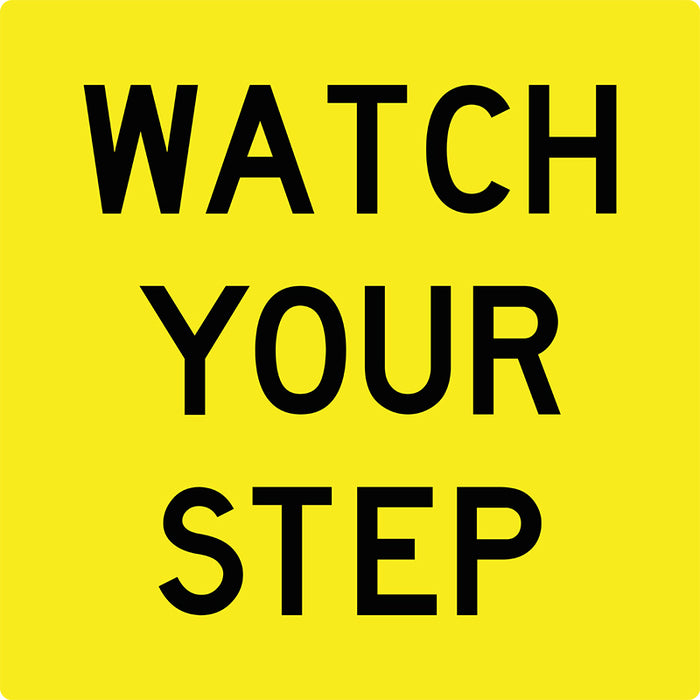 Watch Your Step, Multi Message 600 x 600mm Corflute, Class 1 Reflective