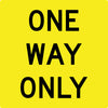 One Way Only, Multi Message 600 x 600mm Corflute, Class 1 Reflective