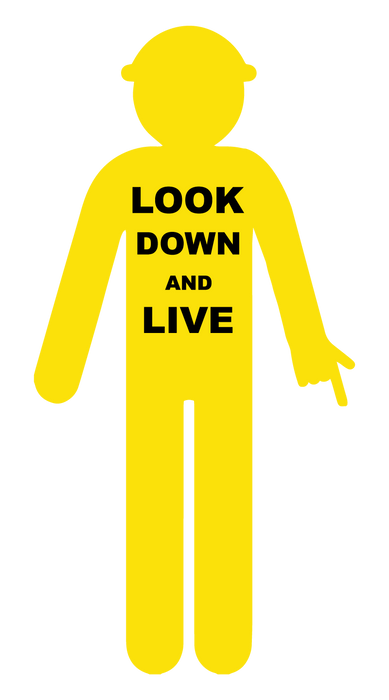 Yellow Cut Out Worker, Arms Down - Finger Pointing "Look Down & Live", 1700 x 840mm Corflute