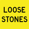 Loose Stones (Text), Multi Message 600 x 600mm Corflute, Class 1 Reflective