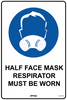 Half Face Mask Respirator Must Be Worn