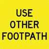 Use Other Footpath, Multi Message 600 x 600mm Corflute, Class 1 Reflective