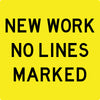 New Work, No Lines Marked (Text), Multi Message 600 x 600mm Corflute, Class 1 Reflective