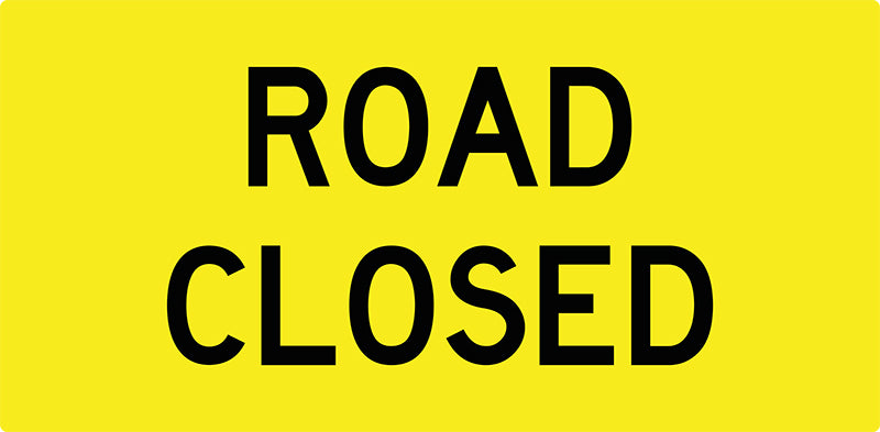 Road Closed, Multi Message 1200 x 600mm Corflute, Class 1 Reflective