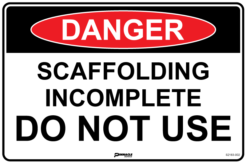 Danger Scaffold Incomplete Do Not Use