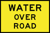 Water Over Road, 1200 x 900mm Boxed Edge, Metal Class 1 Reflective