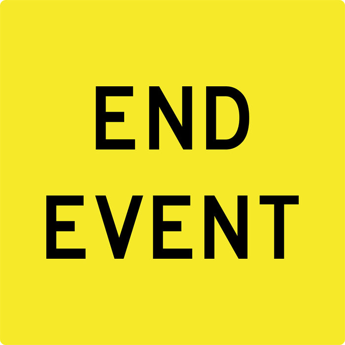 End Event, Multi Message 600 x 600mm Corflute, Class 1 Reflective