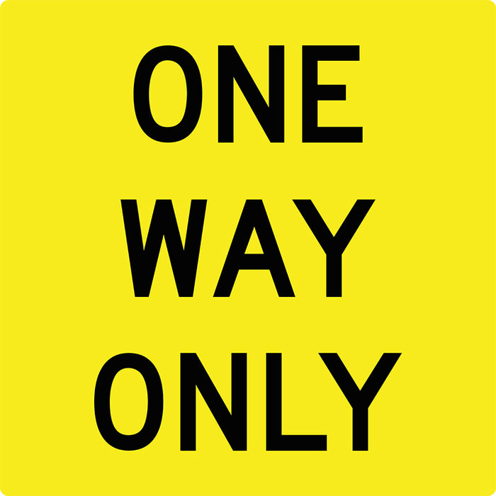 One Way Only, Multi Message 600 x 600mm Corflute, Class 1 Reflective