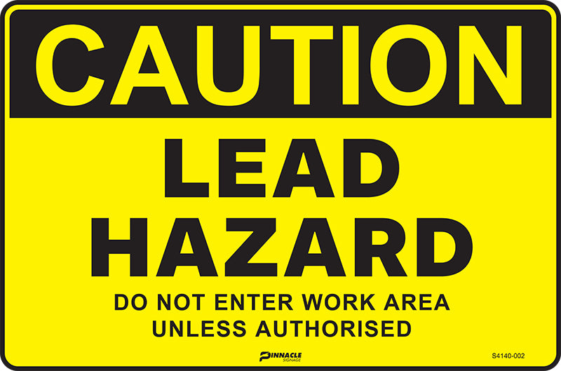 Caution Lead Hazard, Do Not Enter Work Area Unless Authorised