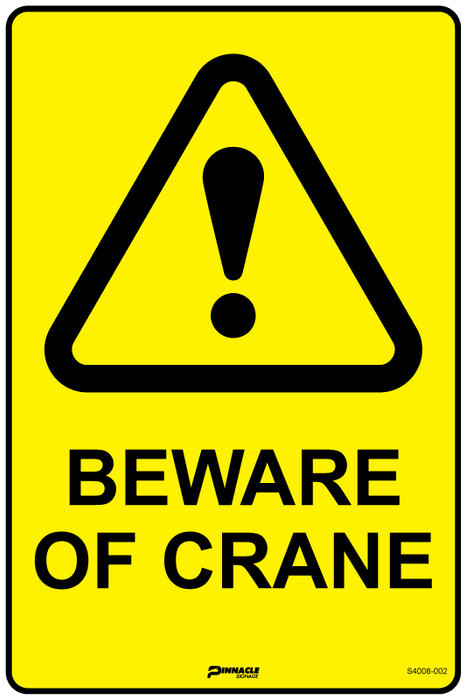 Beware Of Crane