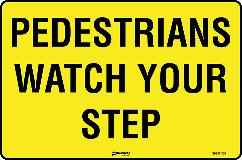 Pedestrians Watch Your Step