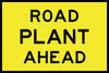 Road Plant Ahead, 900 x 600mm Boxed Edge, Metal Class 1 Reflective