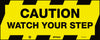 Floor Graphics, Self Adhesive, Anti-Slip, Caution Watch Your Step