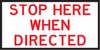 Stop Here When Directed, Multi Message 1200 x 600mm Corflute, Class 1 Reflective